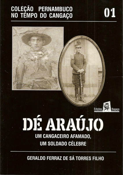 Livro Dé Araújo - Um Cangaçeiro Afamado, Um Soldado Célebre