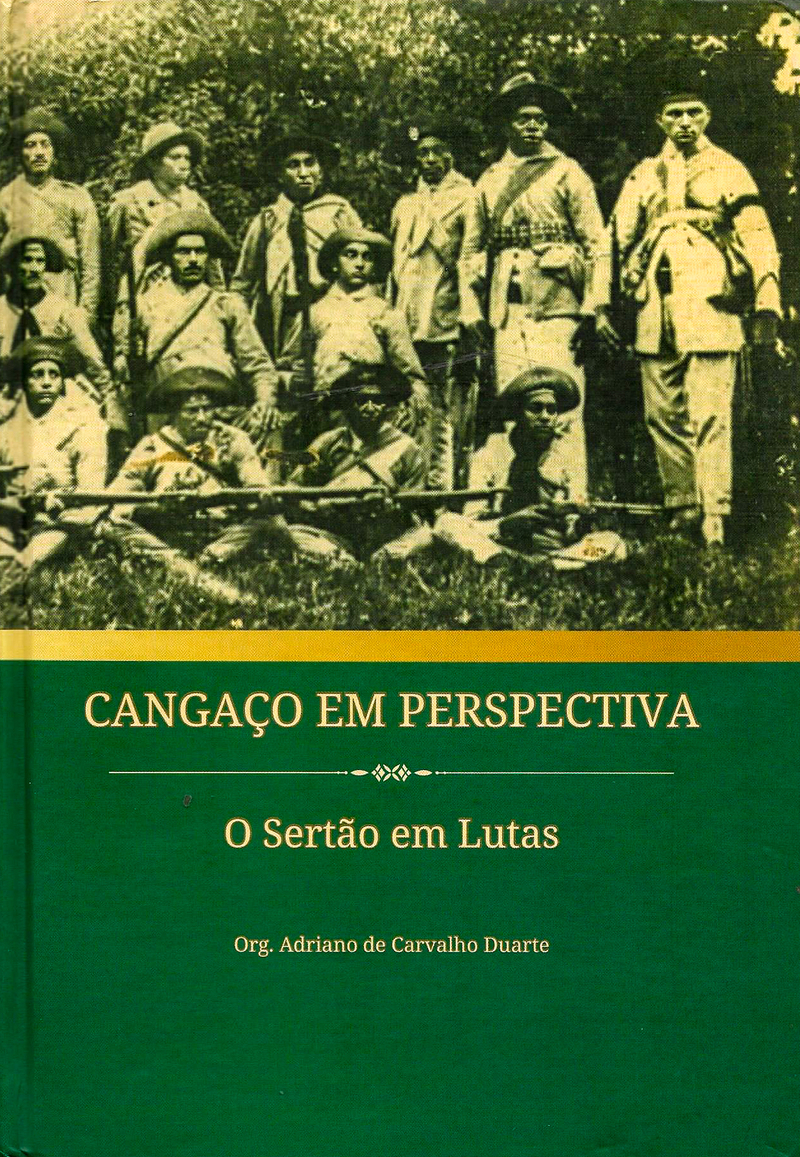 Cangaço em Perspectiva - O Sertão em Lutas